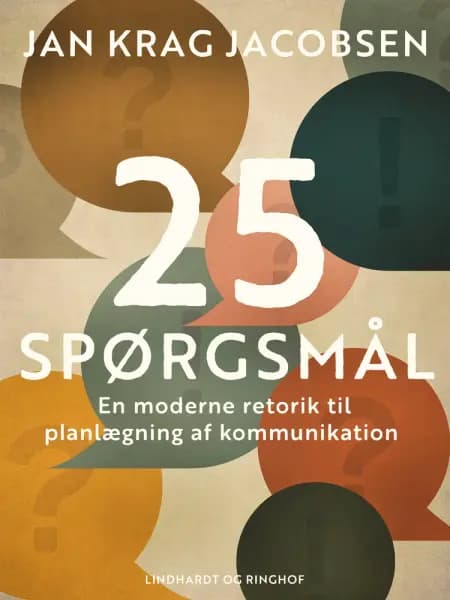 25 spørgsmål. En moderne retorik til planlægning af kommunikation af Jan Krag Jacobsen