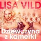 Dziewczyna z kamerki - seria erotyczna af Lisa Vild