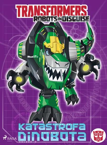 Transformers - Robots in Disguise - Katastrofa Dinobota af John Sazaklis