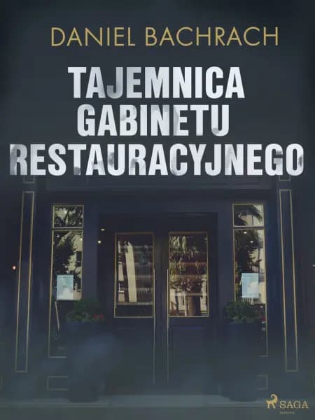 Tajemnica gabinetu restauracyjnego af Daniel Bachrach