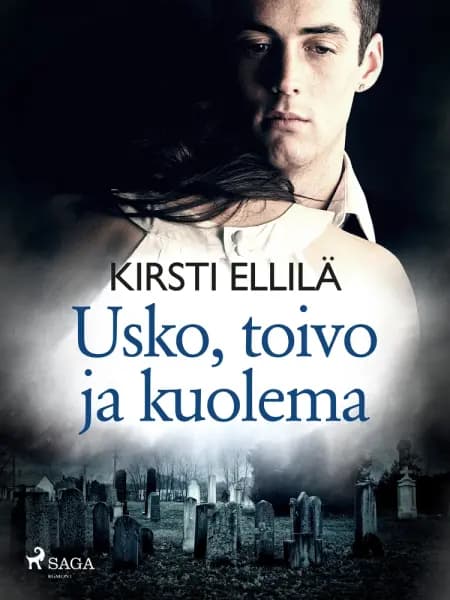 Usko, toivo ja kuolema af Kirsti Ellilä