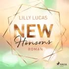 New Horizons: Roman (Green Valley Love 4) af Lilly Lucas