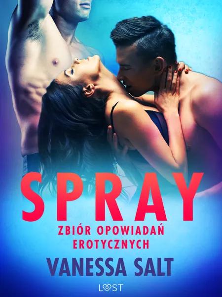 Spray: zbiór opowiadań erotycznych af Vanessa Salt