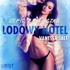 Lodowy Hotel - seria erotyczna af Vanessa Salt