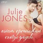 Julie Jones: osiem opowiadań erotycznych af Julie Jones