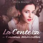 La Contessa - 4 racconti storici erotici af Britta Bocker