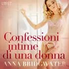 Confessioni intime di una donna - una serie erotica af Anna Bridgwater
