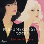 Parfumekongens døtre af Johanna Kingsley