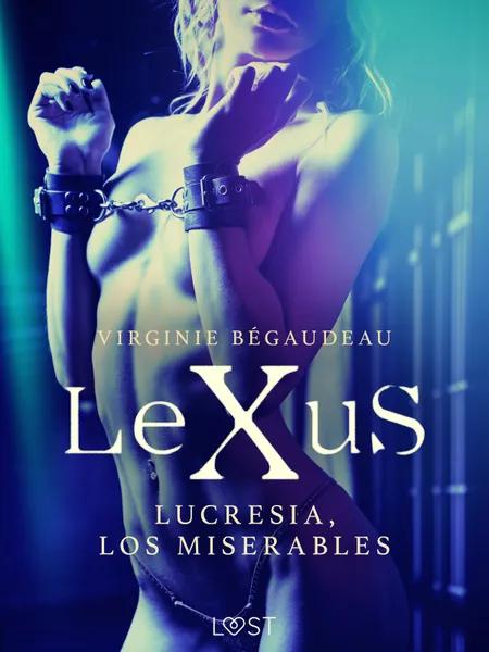 LeXuS : Lucresia, los miserables af Virginie Bégaudeau