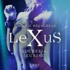 LeXuS: Lucresia, Kurjat - Eroottinen dystopia af Virginie Bégaudeau