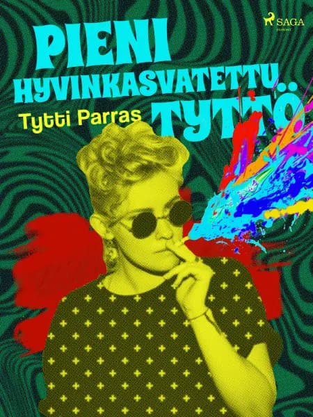 Pieni hyvinkasvatettu tyttö af Tytti Parras