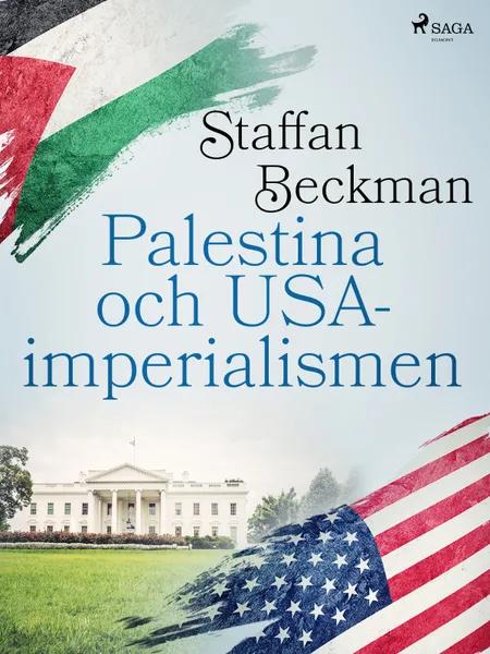 Palestina och USA-imperialismen af Staffan Beckman
