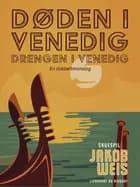 Døden i Venedig - drengen i Venedig. En dobbeltmonolog af Jakob Weis