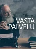 Vastapalvelu af Tauno Yliruusi