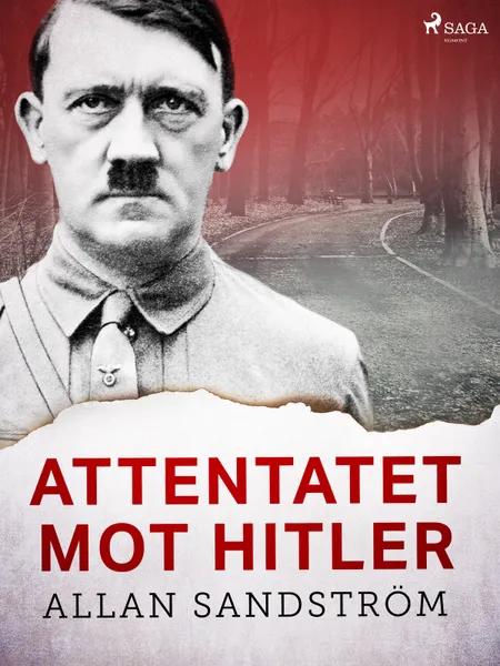 Attentatet mot Hitler af Allan Sandström
