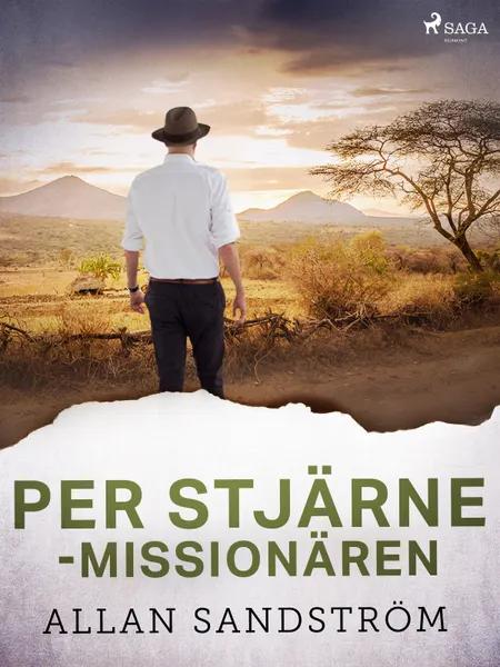 Per Stjärne - missionären af Allan Sandström