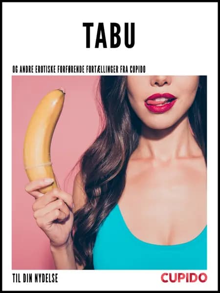 Tabu og andre erotiske forførende fortællinger fra Cupido af Cupido