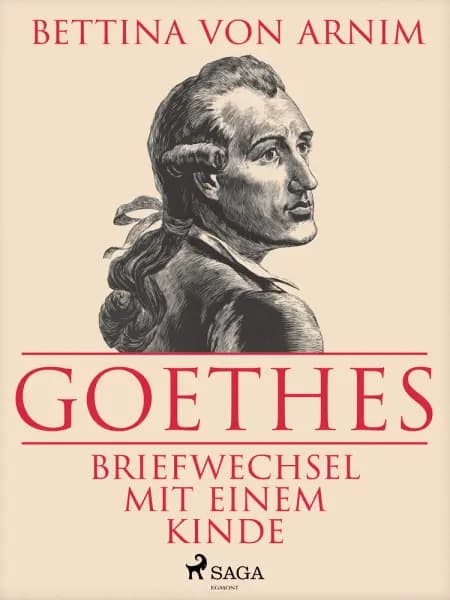 Goethes Briefwechsel mit einem Kinde af Bettine von Arnim