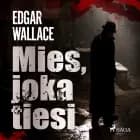 Mies, joka tiesi af Edgar Wallace