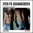 Even på granngården - Och andra erotiska noveller från Cupido af Cupido