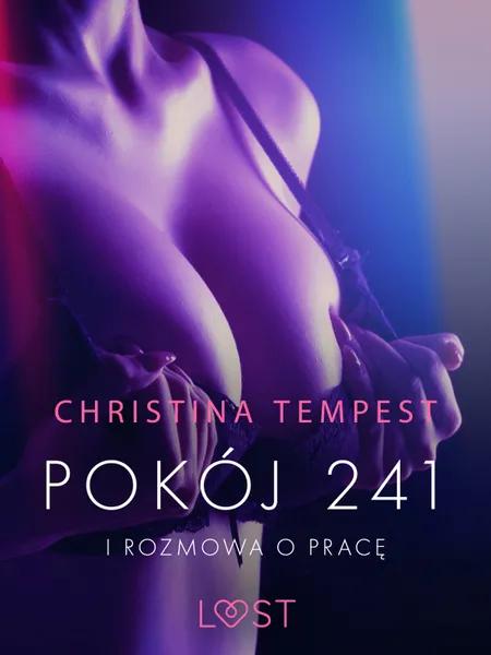 Pokój 241 i Rozmowa o pracę - opowiadania erotyczne af Christina Tempest