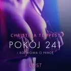 Pokój 241 i Rozmowa o pracę - opowiadania erotyczne af Christina Tempest