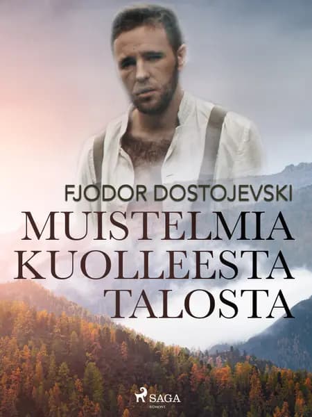 Muistelmia kuolleesta talosta af Fjodor Dostojevski