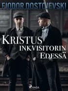 Kristus inkvisitorin edessä af F. M. Dostojevskij
