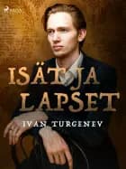 Isät ja lapset af Ivan Turgenev