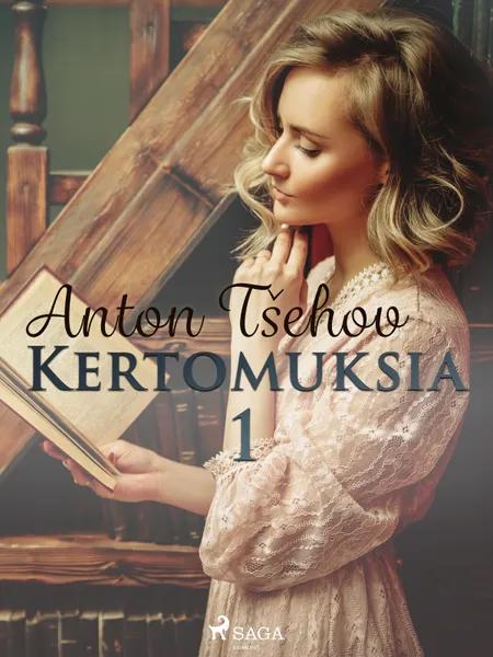 Kertomuksia 1 af Anton Tšehov