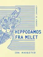 Hippodamos fra Milet af Ida Haugsted