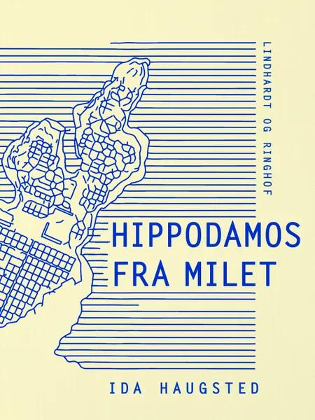 Hippodamos fra Milet af Ida Haugsted