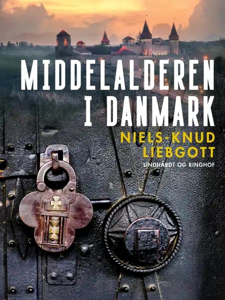 Middelalderen i Danmark af Niels-Knud Liebgott