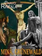 Minä, Grünewald af Paavo Rintala