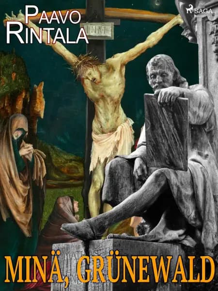 Minä, Grünewald af Paavo Rintala