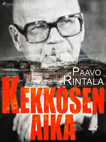 Kekkosen aika af Paavo Rintala