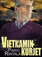 Vietnamin kurjet af Paavo Rintala