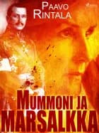 Mummoni ja marsalkka af Paavo Rintala