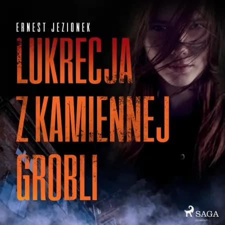 Lukrecja z Kamiennej Grobli af Ernest Jezionek