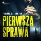 Pierwsza sprawa af Paulina Dąbrowska