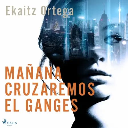 Mañana cruzaremos el Ganges af Ekaitz Ortega