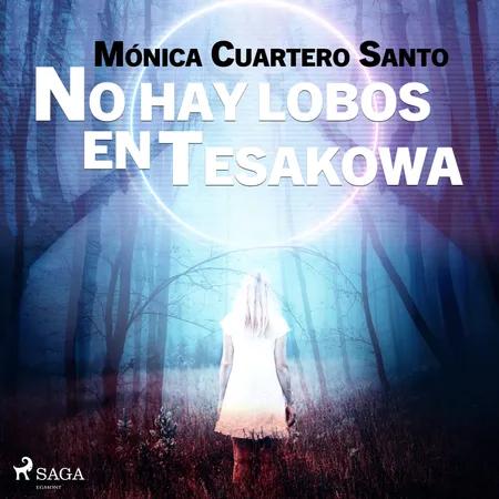 No hay lobos en Tesakowa af Mónica Cuartero Santo