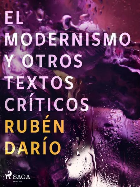 El modernismo y otros textos críticos af Rubén Darío