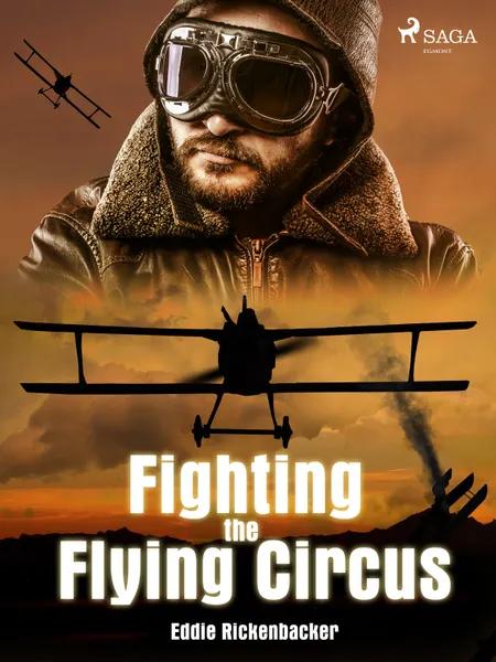 Fighting the Flying Circus af Eddie Rickenbacker