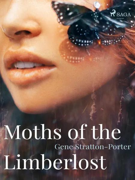 Moths of the Limberlost af Gene Stratton-Porter