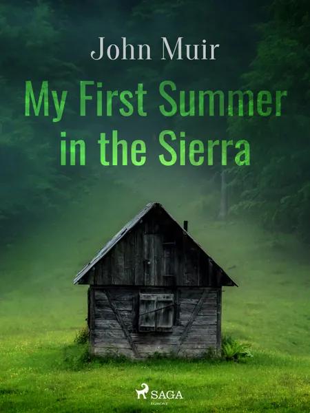 My First Summer in the Sierra af John Muir