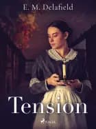 Tension af E. M. Delafield