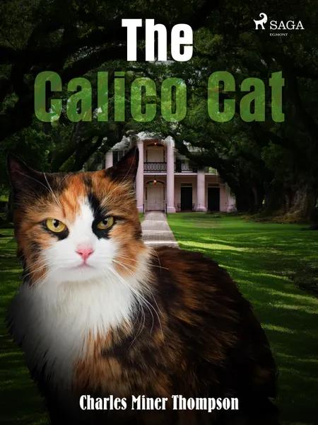 The Calico Cat af Charles Miner Thompson