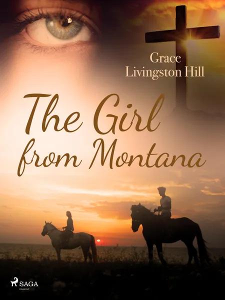 The Girl from Montana af Grace Livingston Hill