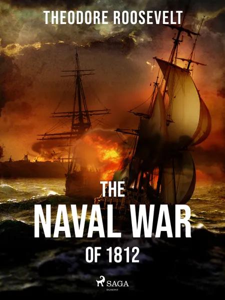The Naval War of 1812 af Theodore Roosevelt